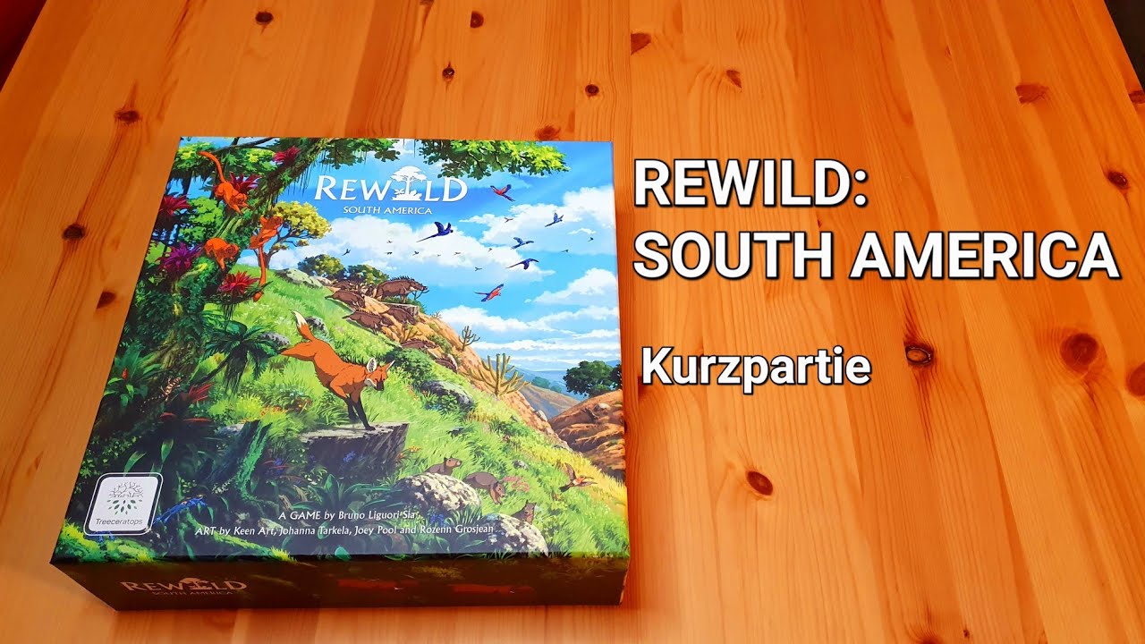 Kurzpartie REWILD: SOUTH AMERICA // #brettspielvibes 