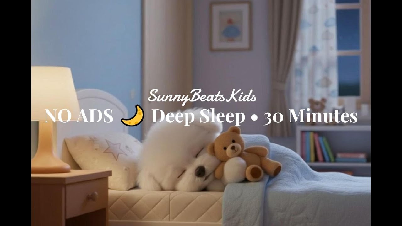 30 Min Deep Sleep Music 🌙 No Ads | Calm Lullaby Piano for Fast Asleep & Relaxation