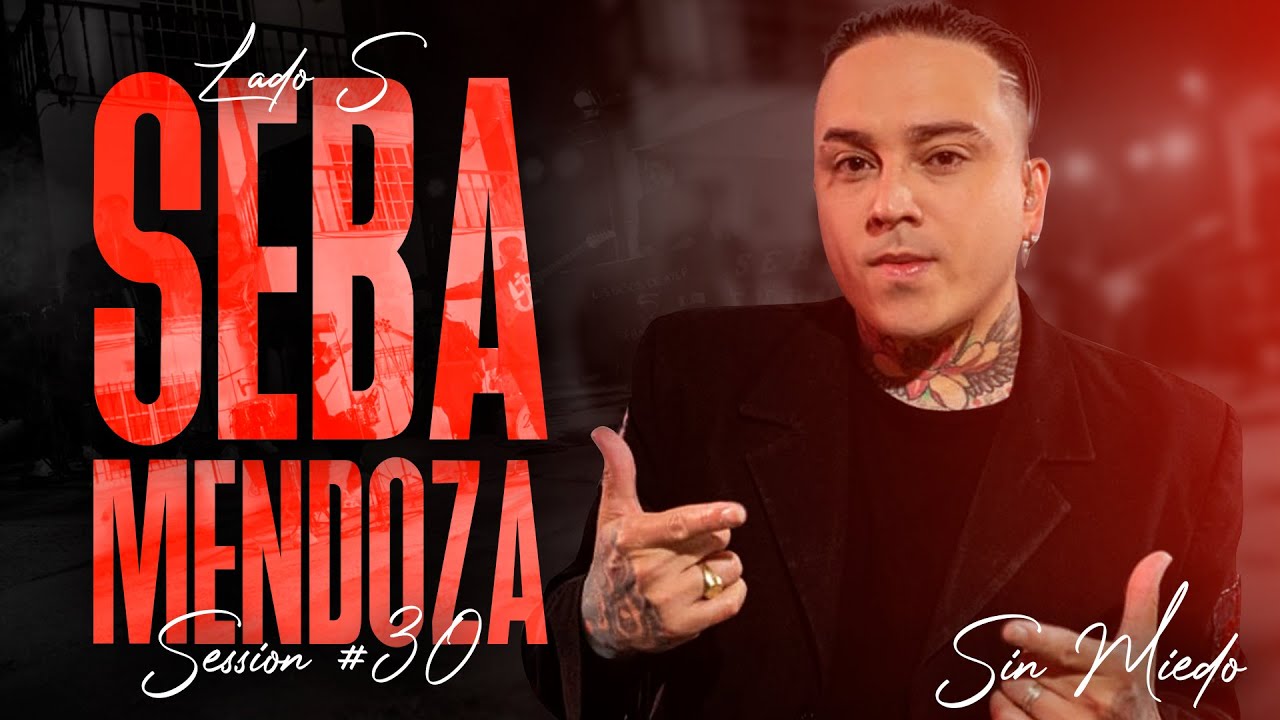 SEBASTIAN MENDOZA - SESSION #30 (SIN MIEDO : LADO 