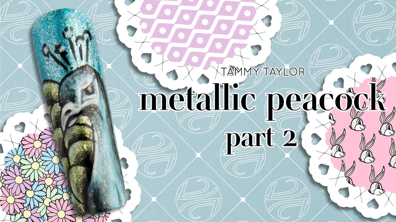 Tammy Taylor | Metallic Peacock Part 2 | Nail Design