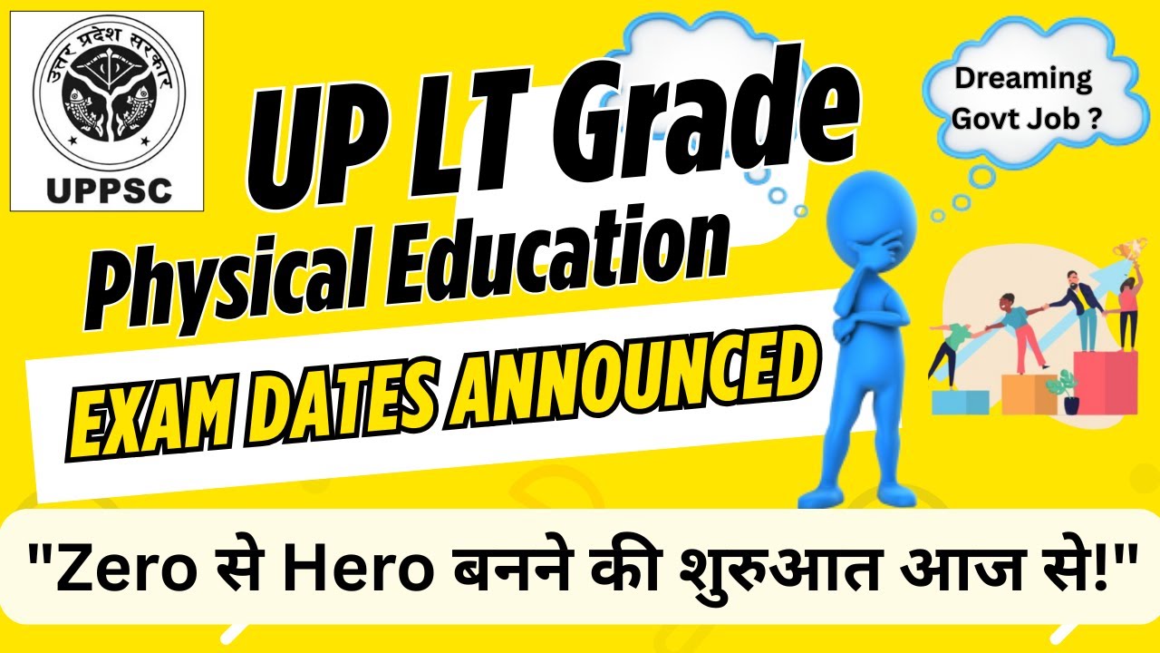 UP LT Grade Physical Education 🔥 Exam Dates Announced | कैसे करें तैयारी | Selection तक का पूरा सफर