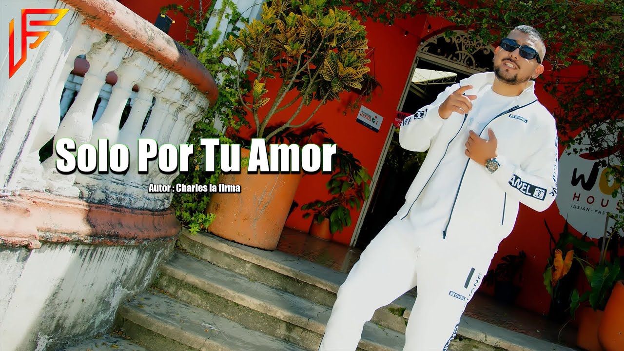 Solo Por Tu Amor - Charles La Firma - Video Oficial 2025 4K
