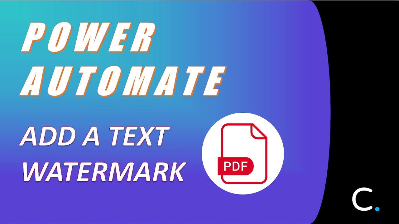 Как добавить текстовый водяной знак в PDF-файл в Power Automate и Logic Apps