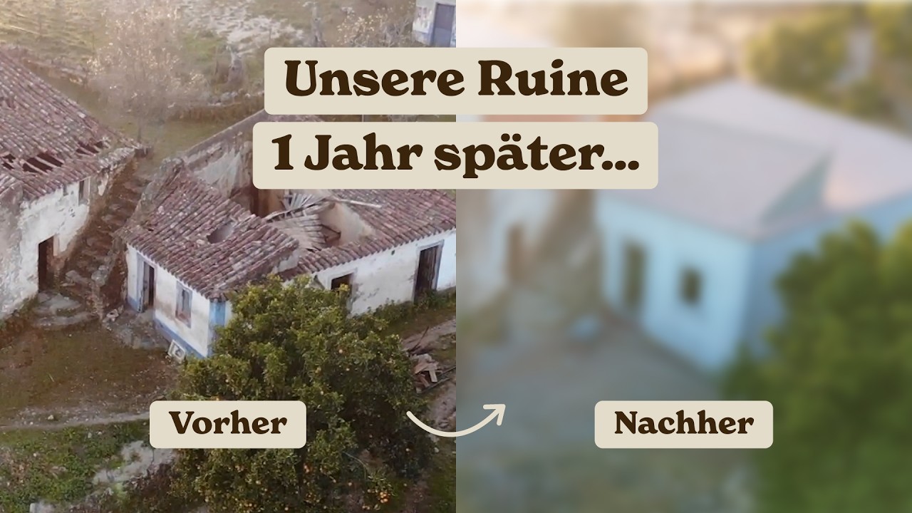 Wir haben eine Ruine in Portugal gekauft – Das ist in 1 Jahr passiert