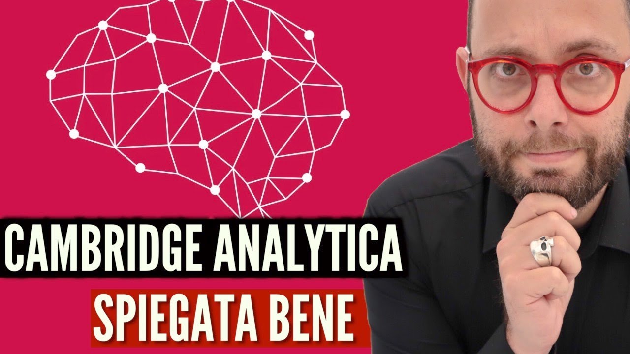 353. Cambridge Analytica spiegata bene...