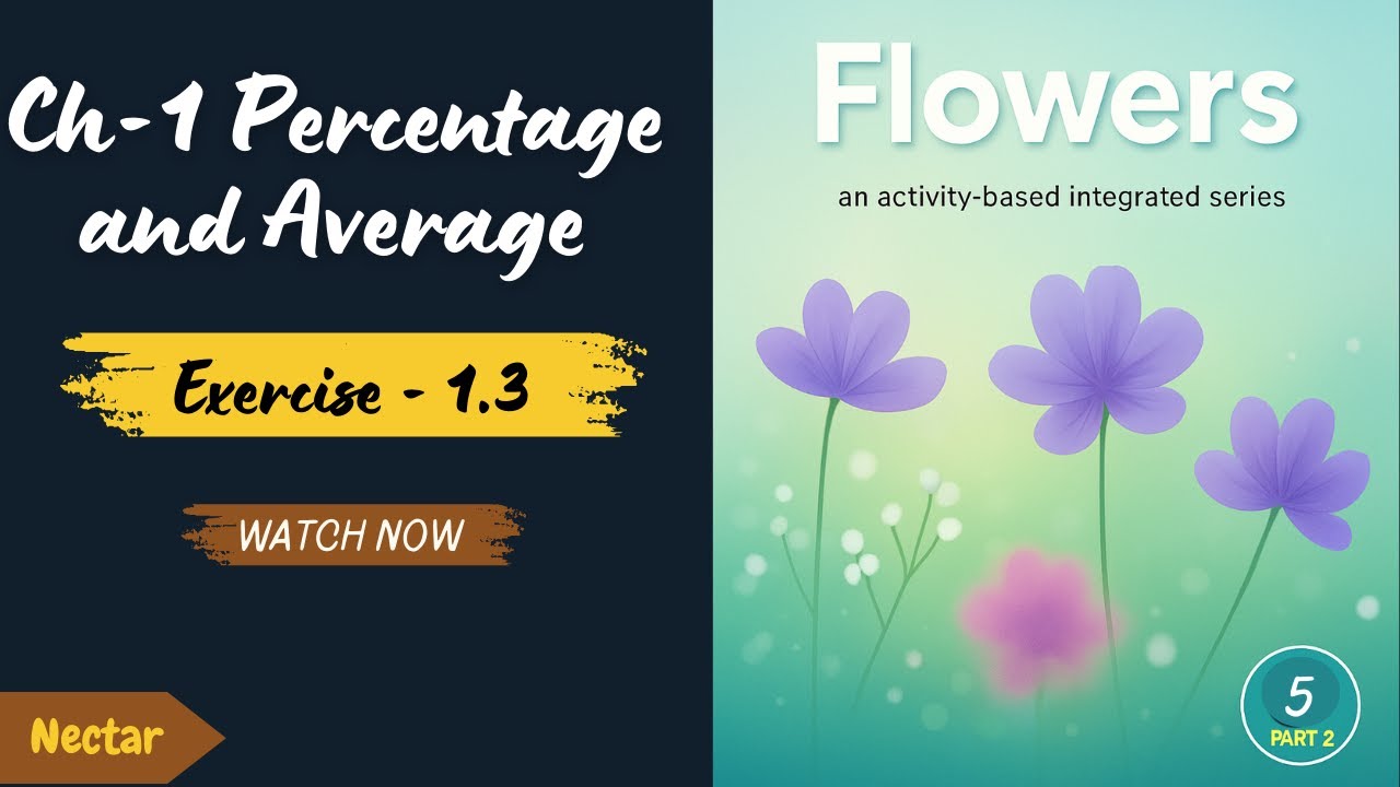 Class 5 Maths Express as Percentages | Exercise 1.3 | Flowers Part 2 | Percentage Chapter
