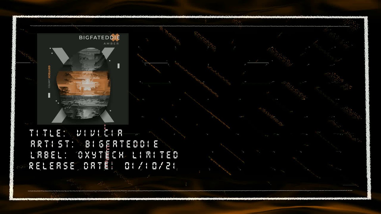 OXL257 - BigFatEddie - Vivivia (Original Mix) - Amber [01.10.2021] Oxytech Limited (Techno)