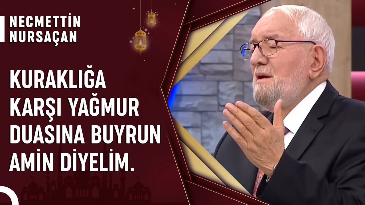 YAĞMUR DUASI NASIL YAPILIR? | Necmettin Nursaçan'la Sohbetler