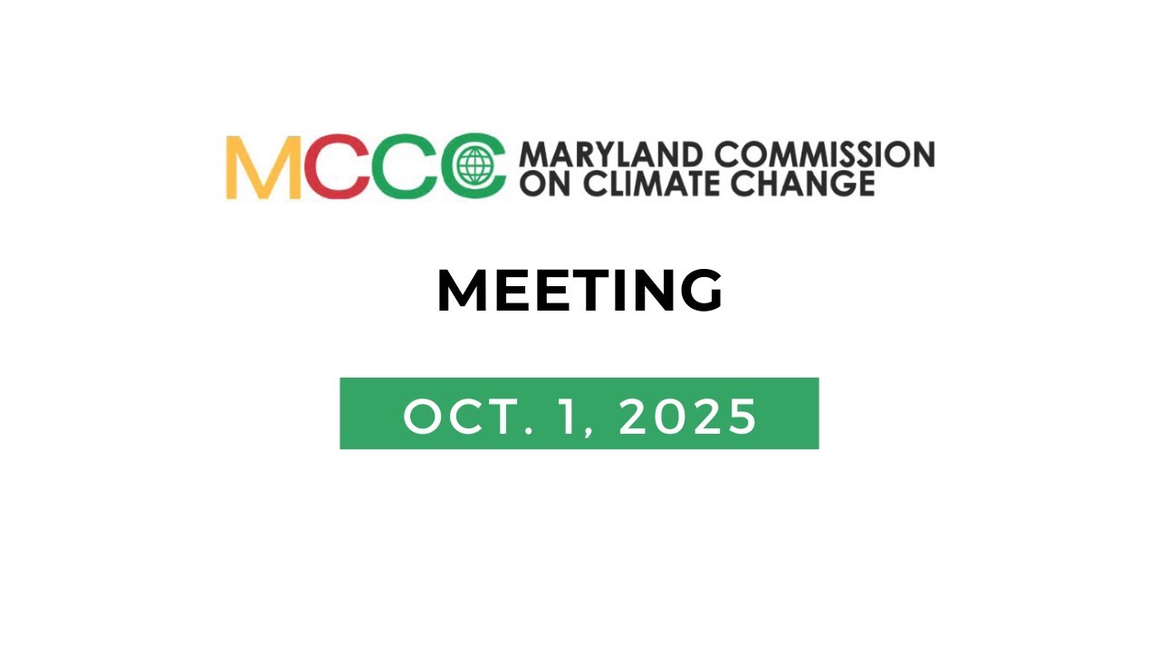 Maryland Commission on Climate Change Meeting - October 1, 2025