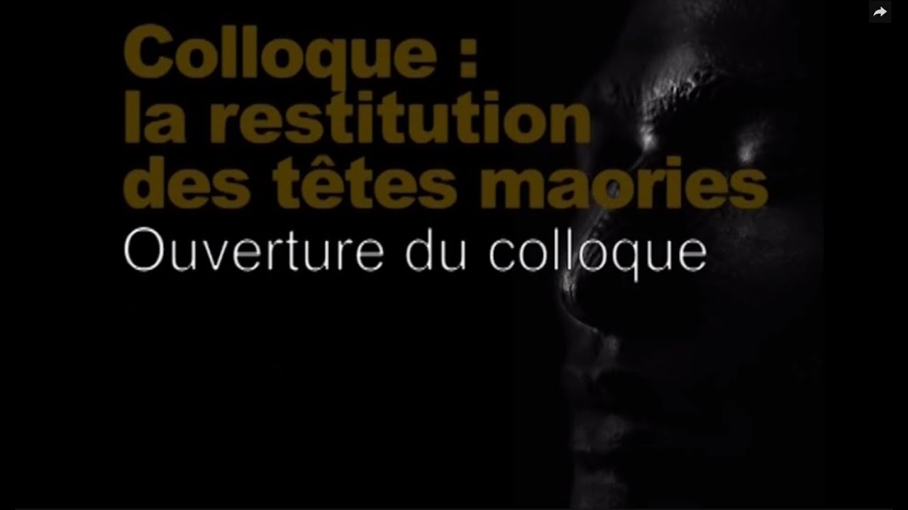 Ouverture du colloque scientifique (Restitution des t&ecirc;tes maories / scientifique 1/8)
