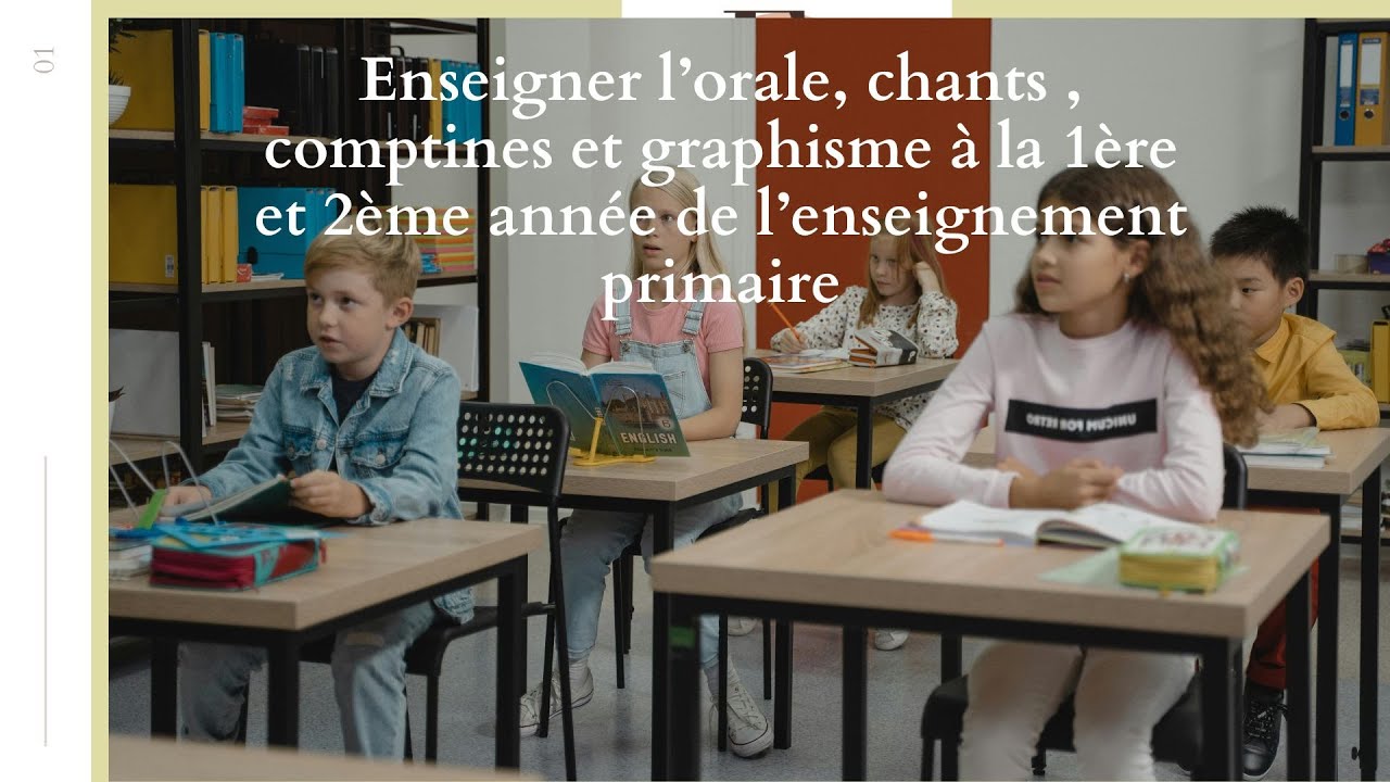 Didactique du français : orale, chants , comptines et  graphisme   1ère  et 2ème  AEP