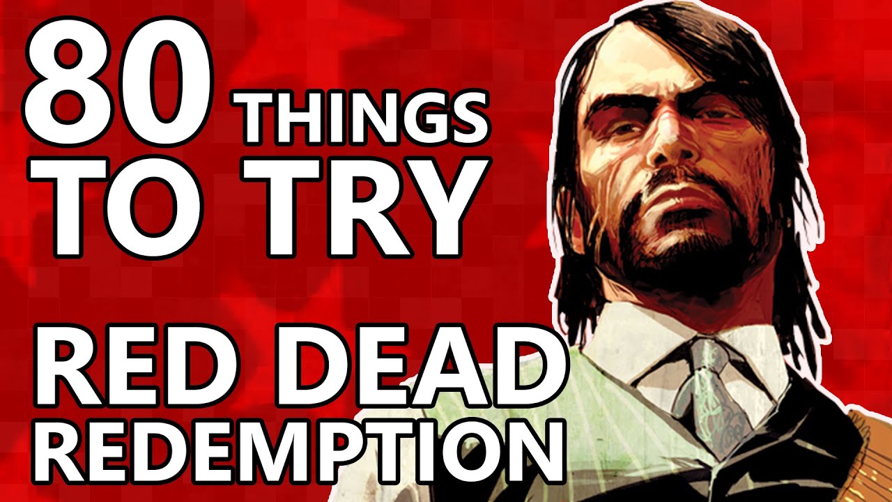 80 Things To Do in RED DEAD REDEMPTION