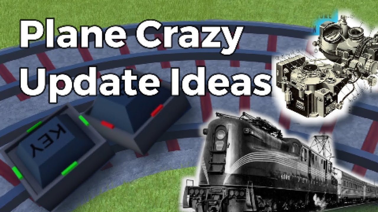 Plane Crazy Update Ideas (No.2 ish)