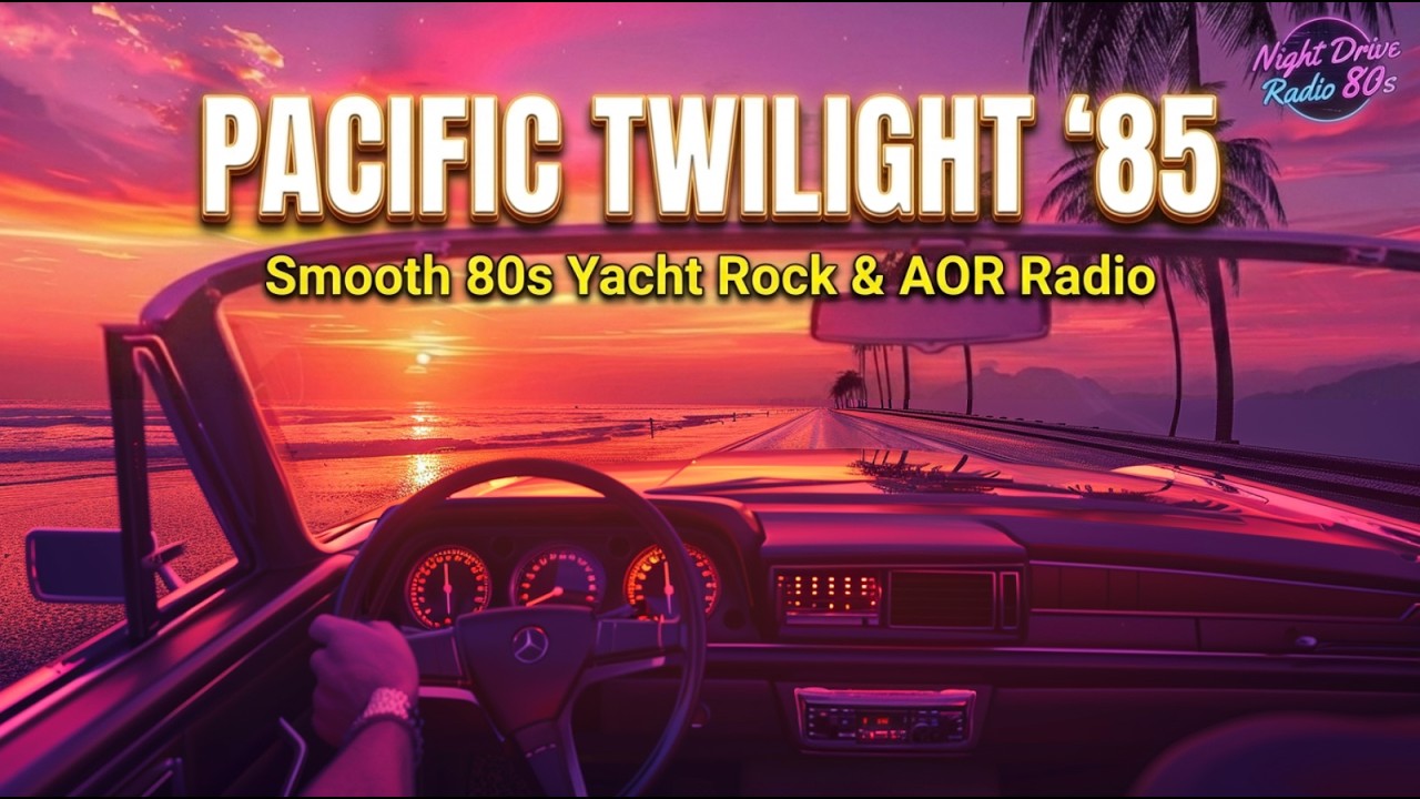 PACIFIC TWILIGHT '85 | Smooth 80s Yacht Rock & AOR Radio
