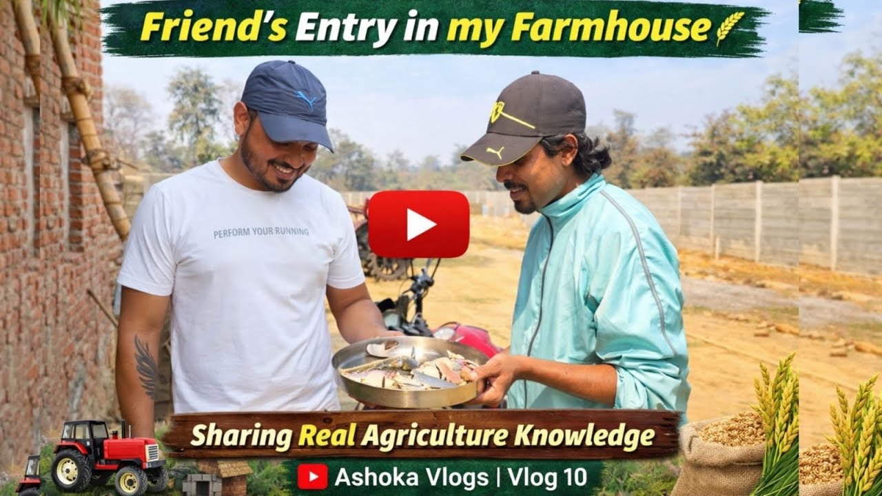 Farmhouse Visit with Friend | Real Farming Knowledge & Tips | Ashoka Vlogs