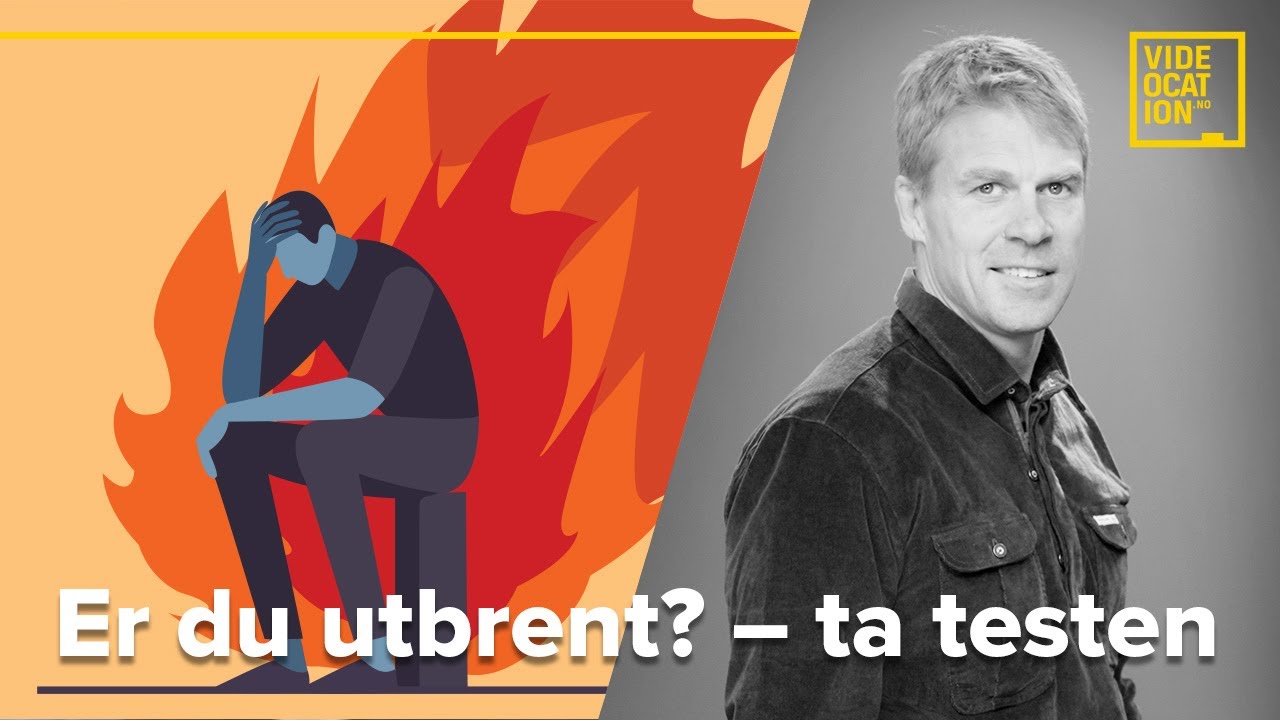 Er du utbrent? Ta testen!