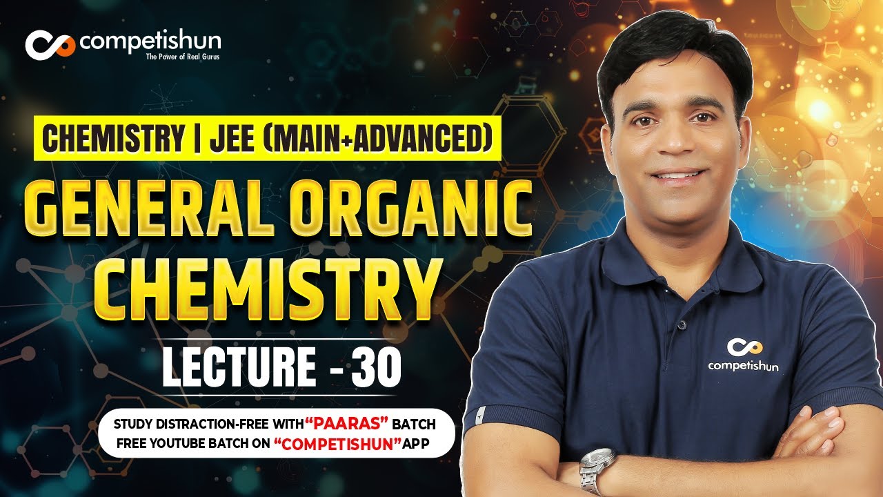 30 Annulenes | General Organic Chemistry-1 | JEE Main, IIT Advanced By NS Sir
