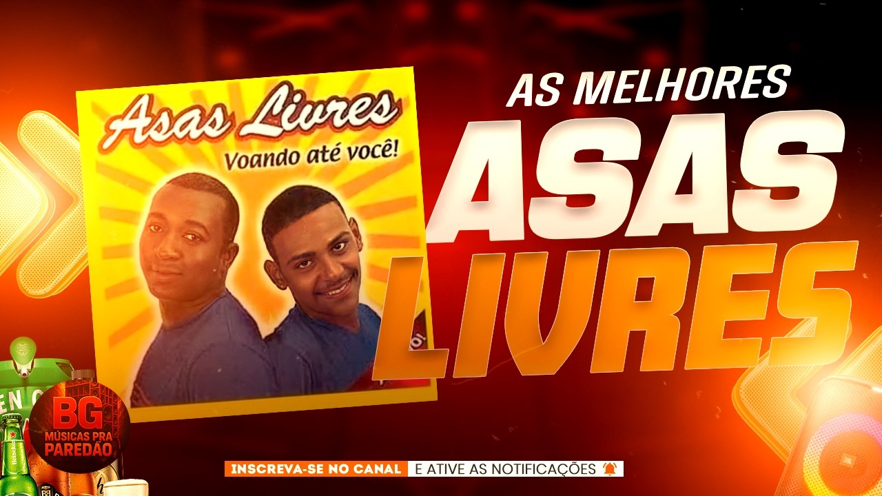 SELEÇÃO AS MELHORES - ASAS LIVRES - PABLO - ASAS LIVRES AS MELHORES