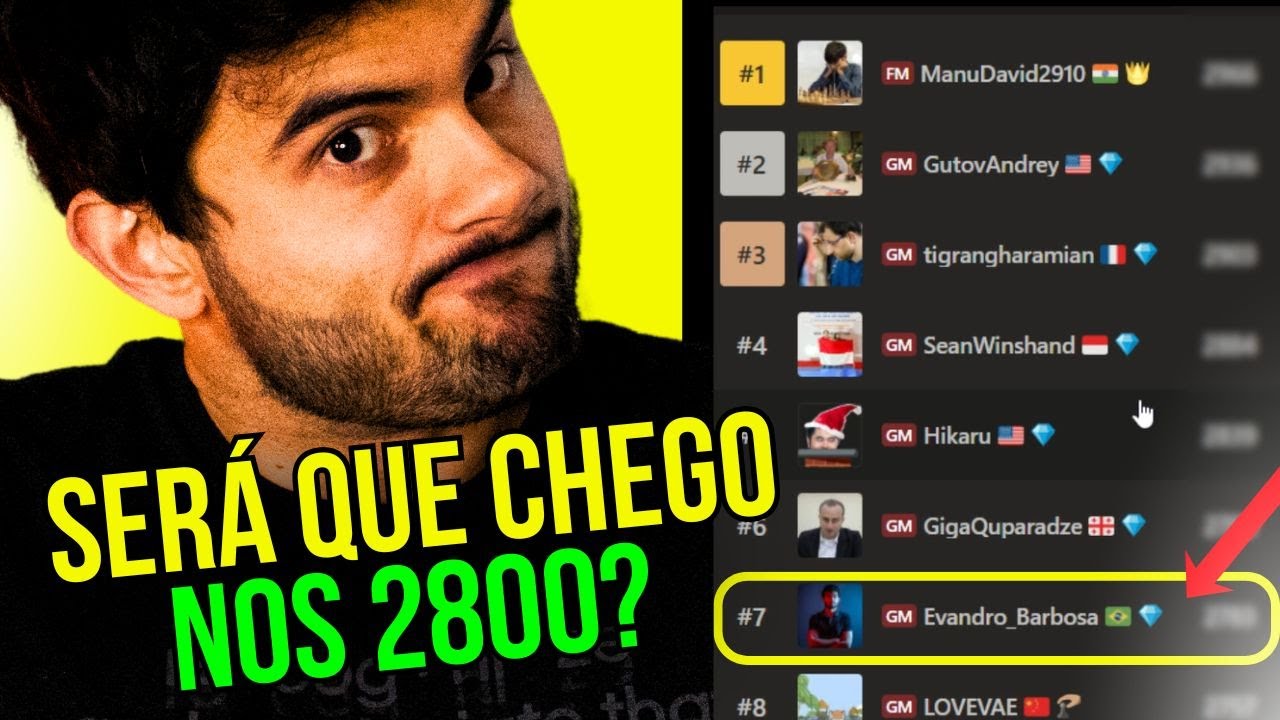 Ser&aacute; que chego nos 2800? Em busca do TOP 5 do mundo! Xadrez!