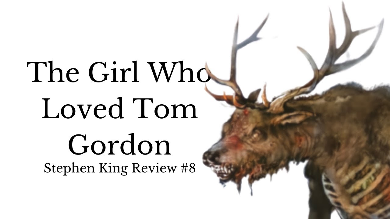The Girl Who Loved Tom Gordon - Stephen King Review #8