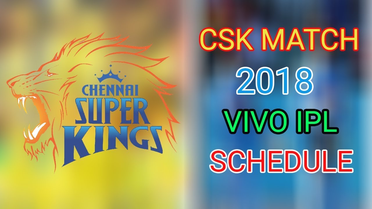 IPL 2018 Chennai Super Kings Matches Schedule | All Matches Predicted