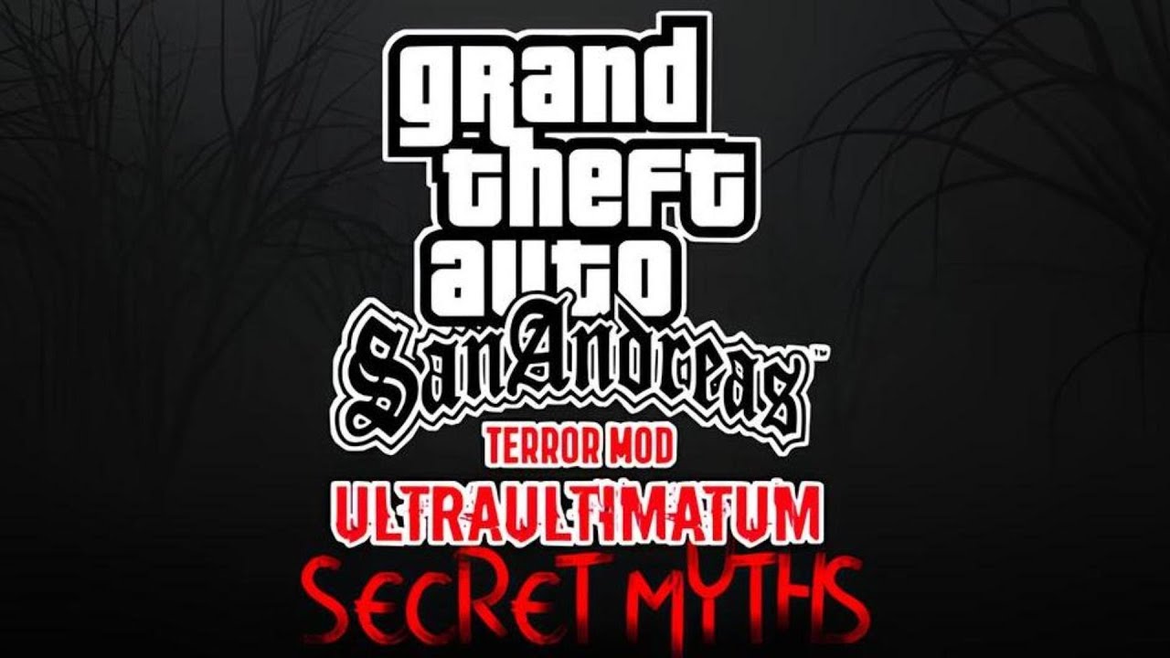 GTA SA Terror Mod Ultraultimatum - Secret Myths