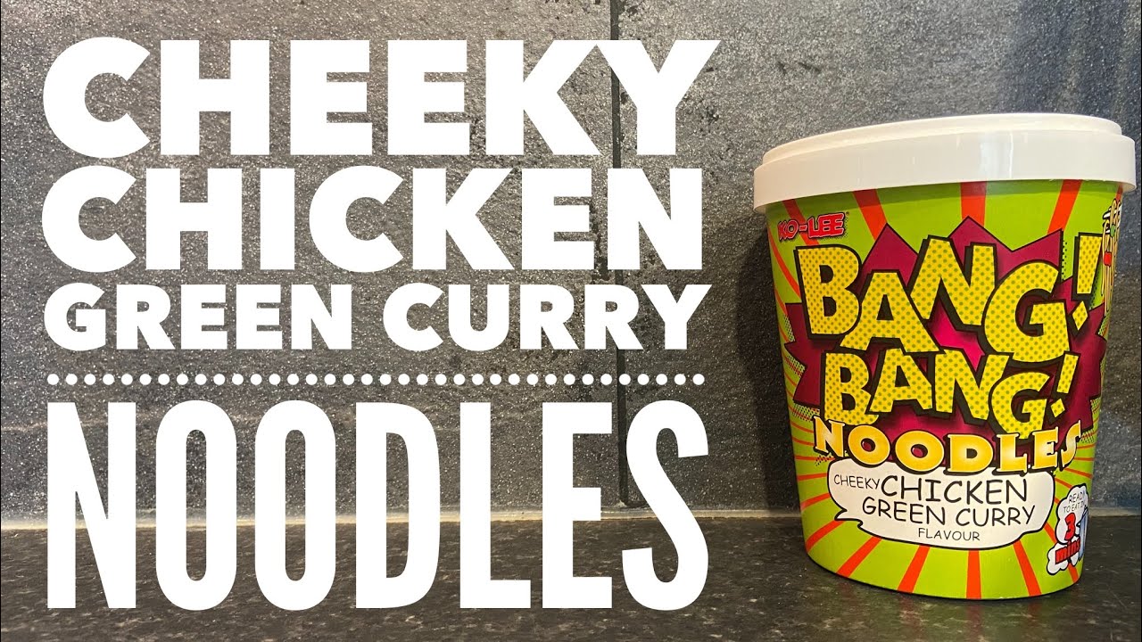 Ko-Lee Bang! Bang! Noodles Cheeky Chicken Green Curry Flavour
