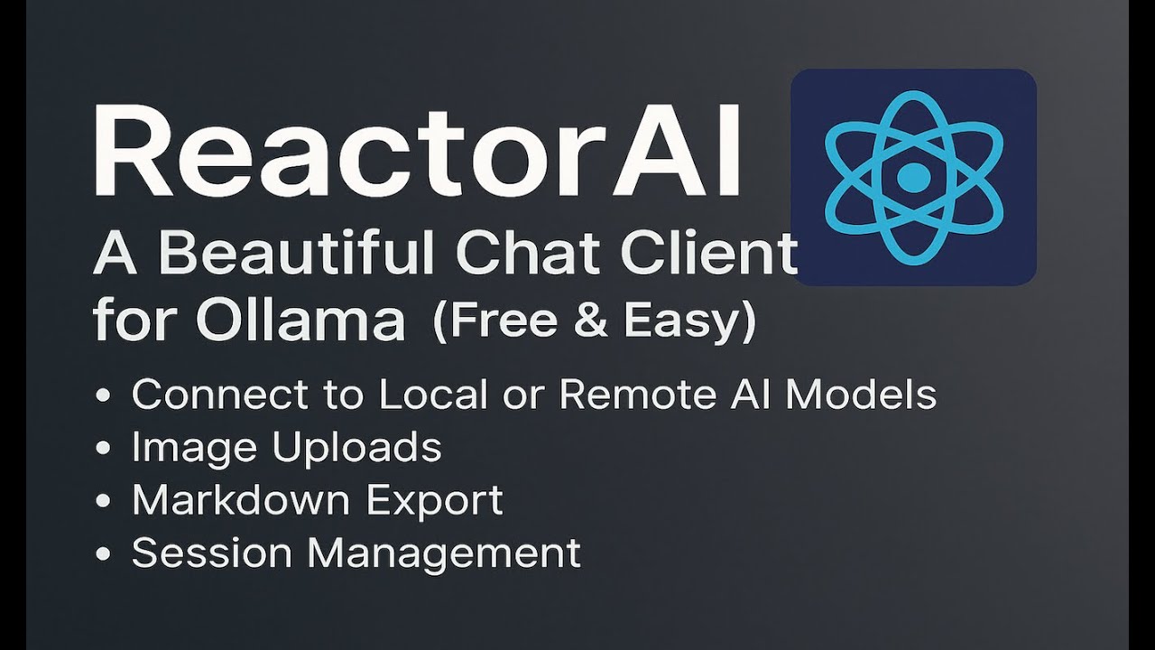ReactorAI &ndash; A Beautiful Chat Client for Ollama (Free & Easy)