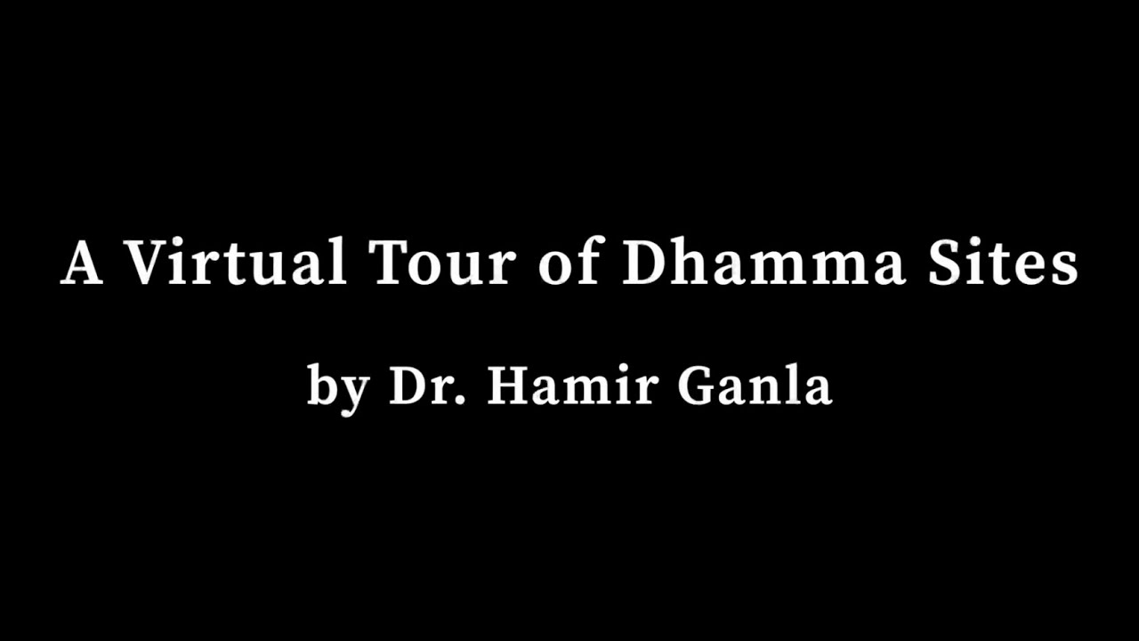 Pariyatti Presents - A Virtual Tour of Dhamma Sites by Dr Hamir Ganla
