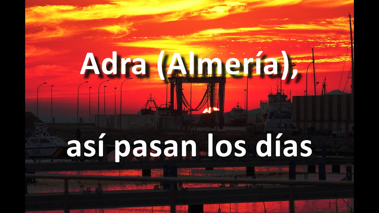 Adra (Almería), así pasan los días