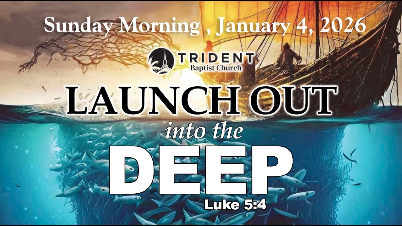 2026-01-11 AM   Launch Out!   Luke 5 4