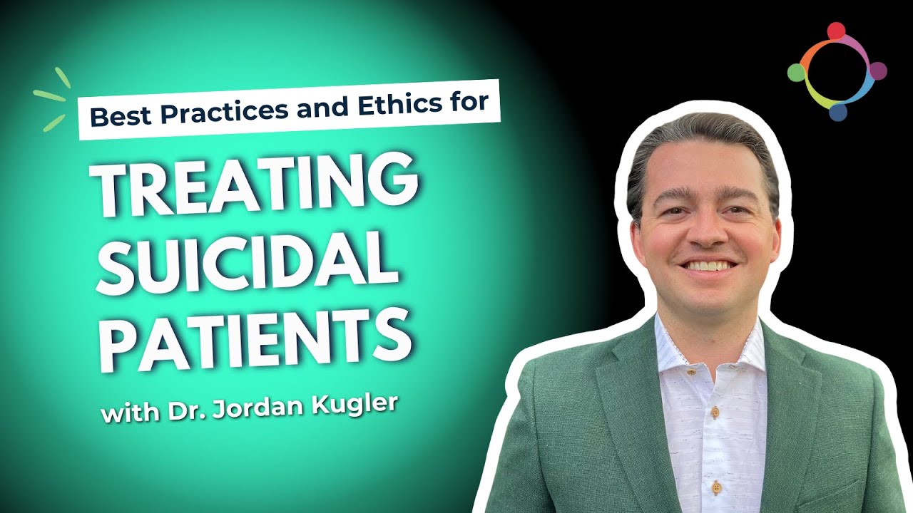 Walking the Tightrope: Best Practices and Ethics for Treating Suicidal Patients