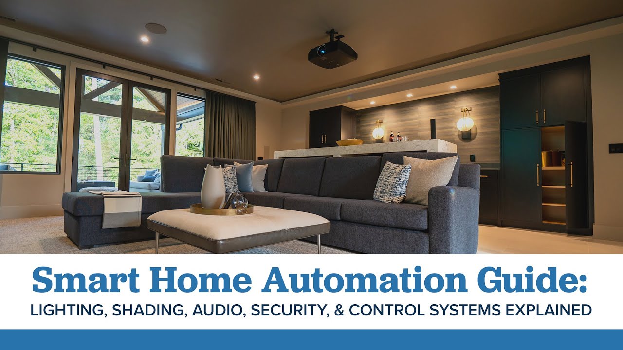 Smart Home Automation Guide: Lighting, Shading, Audio, Security, Control Systems & More Explained