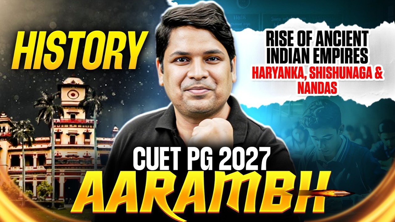 CUET PG History | CUET PG History Rise of Ancient Indian Empires | CUET PG History Classes 2027