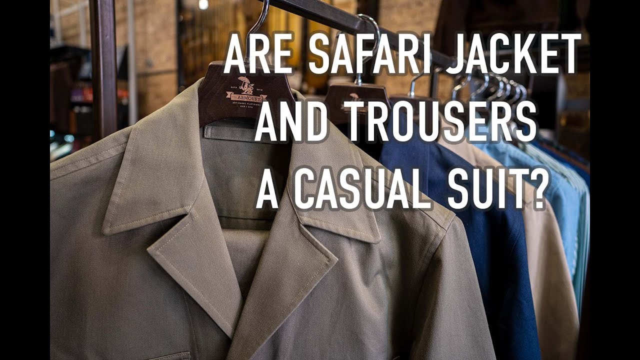 Are Safari Jackets and Trousers a Casual Suit?