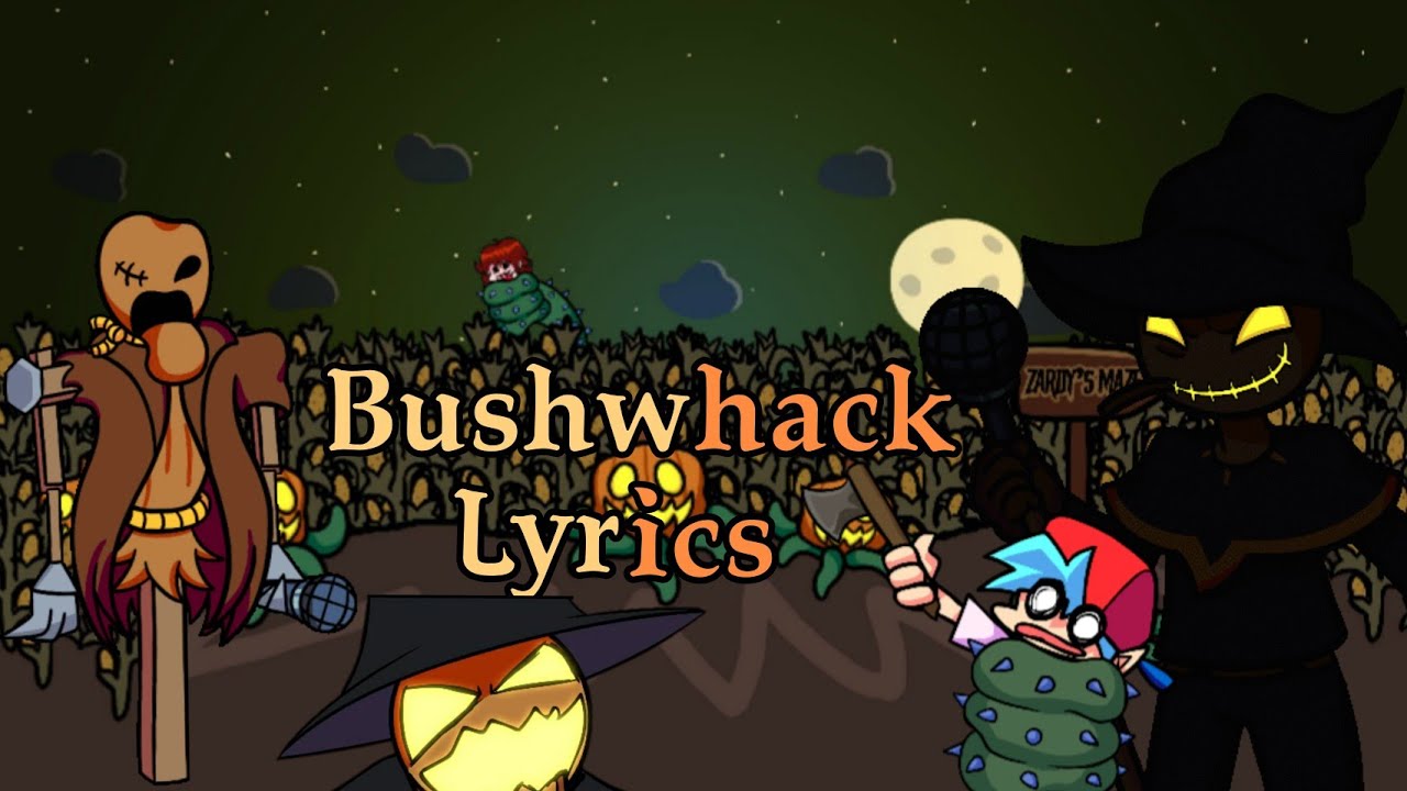 Bushwhack|Vs Zardy Phase 2 [Lyrics]