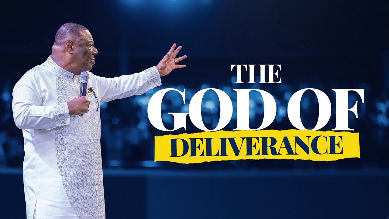The God Of Deliverance - Archbishop Duncan-Williams