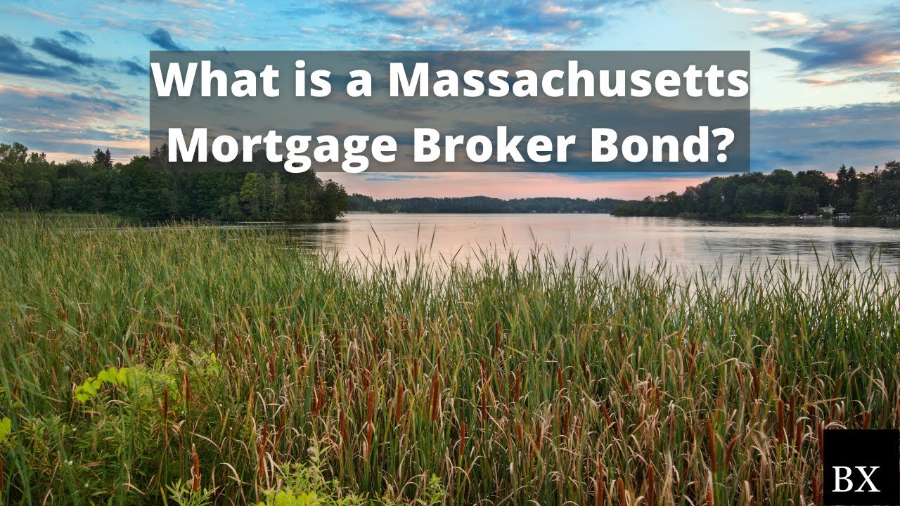 What is a Massachusetts Mortgage Broker Bond?