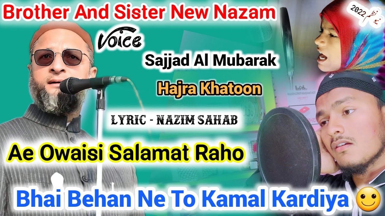 Owaisi Par Nazam | Brother And Sister | Salamat Raho Owaisi _ Sajjad Al Mubarak & Hajra Khatun india