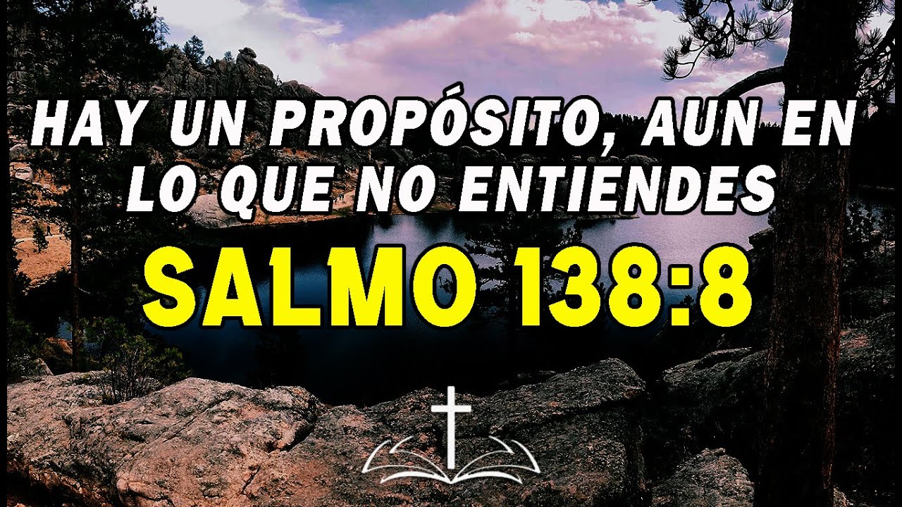 Salmo 138:8 Dios cumplirá su propósito en ti