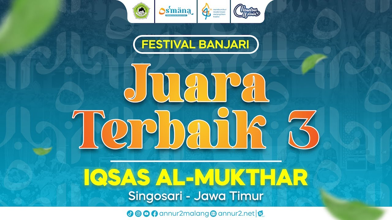 IQSAS AL-MUKHTAR || TERBAIK 3 FESBAN SE-JATIM SPESIAL OSMANA 5 PPW. AN-NUR II 