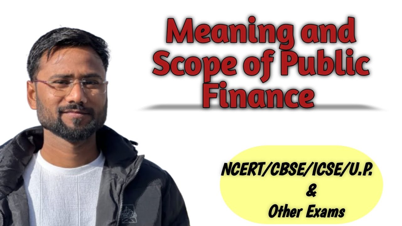 Public finance | Meaning of Public Finance | Scope of Public Finance | Functions of Public Finance