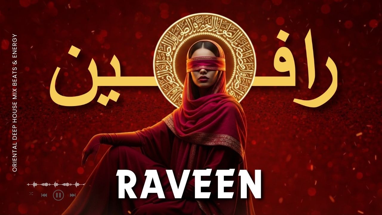 Raveen — رافين Arabic Deep House Mix Oriental Techno Beats