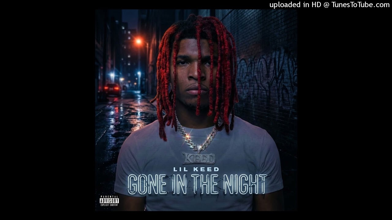 Lil Keed - Gone In The Night (Unreleased)