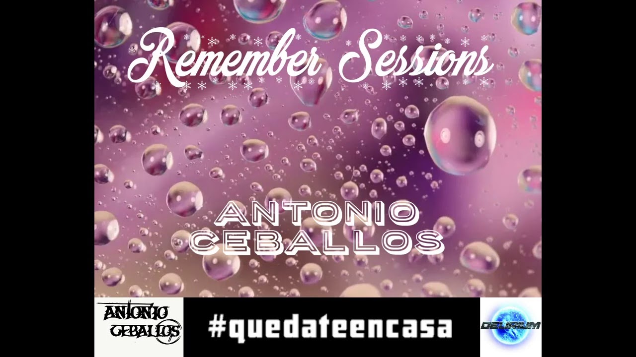 Remember Sessions 02 - Antonio Ceballos  #quedateencasa #remember