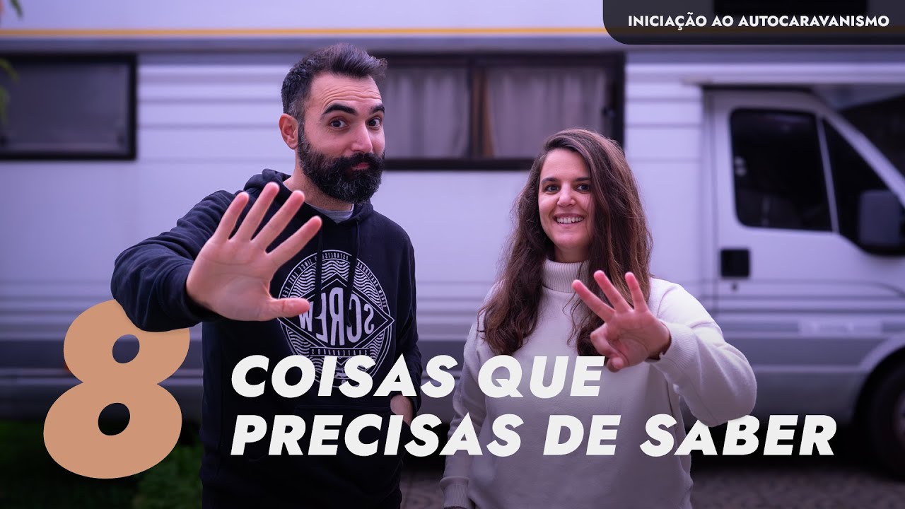 V&ecirc; este V&iacute;deo antes de te Iniciares no Autocaravanismo