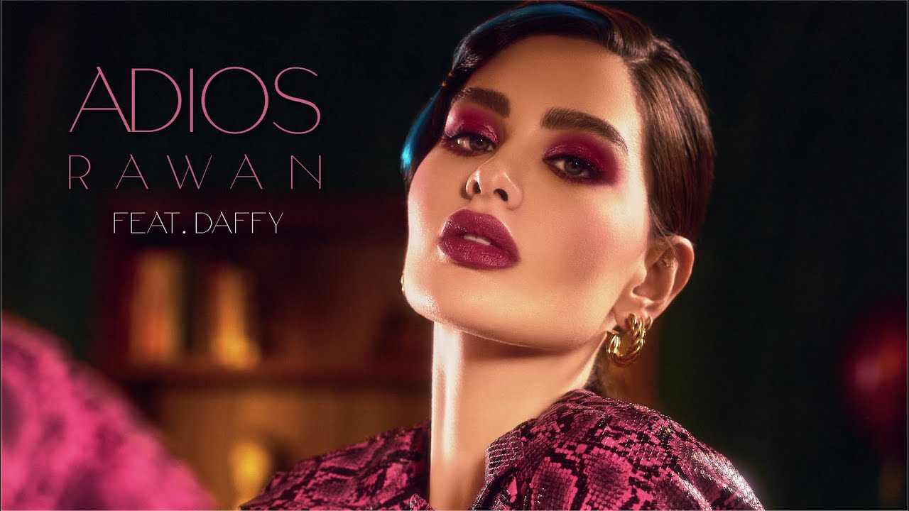 Rawan Feat Daffy - Adios (Official Music Video) 2022 | روان ودافي - أديوس
