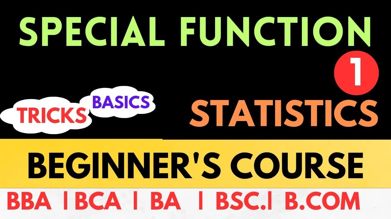 Special Function| Statistics basics| BCA| BBA| Bsc Statistics| BA economics| Statistics class