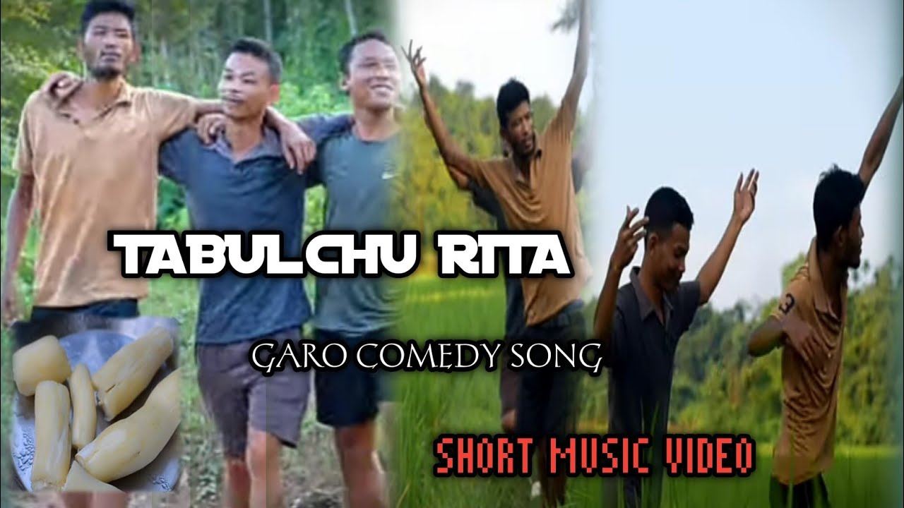 TABULCHU RITA/GARO COMEDY SONG/Short Music Video