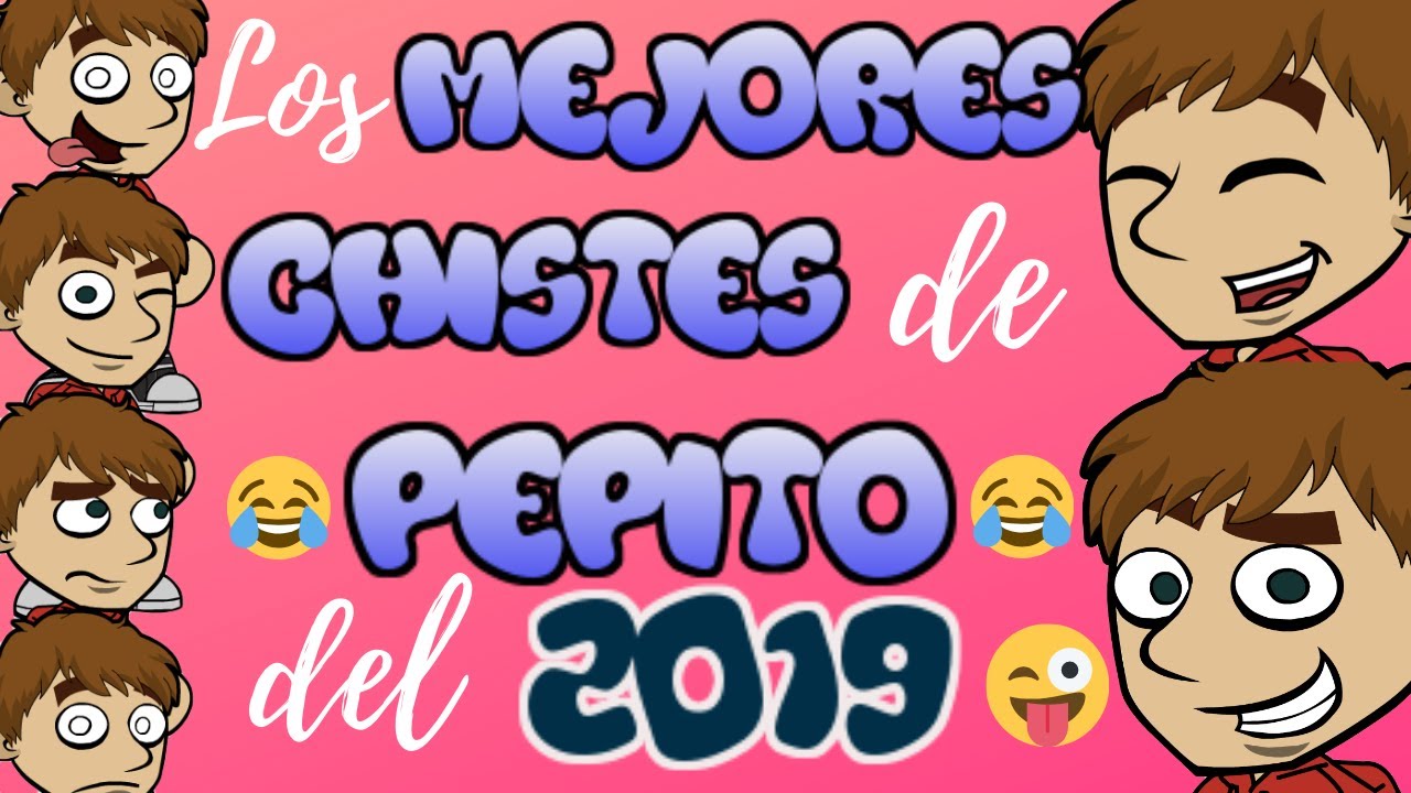 Los mejores chistes de Pepito del 2019